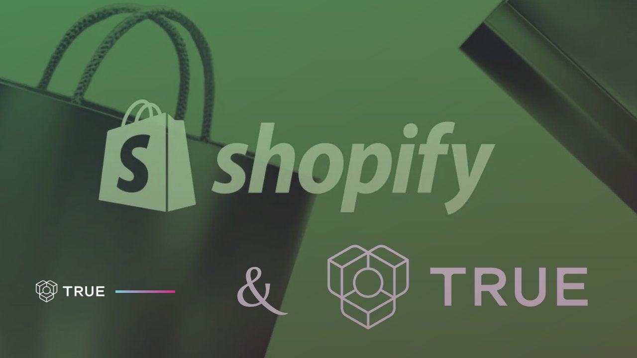 Shopify and TRUE integration banner